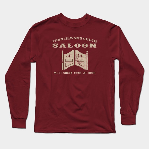 Frenchman's Gulch Saloon ( Buster Scruggs ) Long Sleeve T-Shirt by GeekGiftGallery
